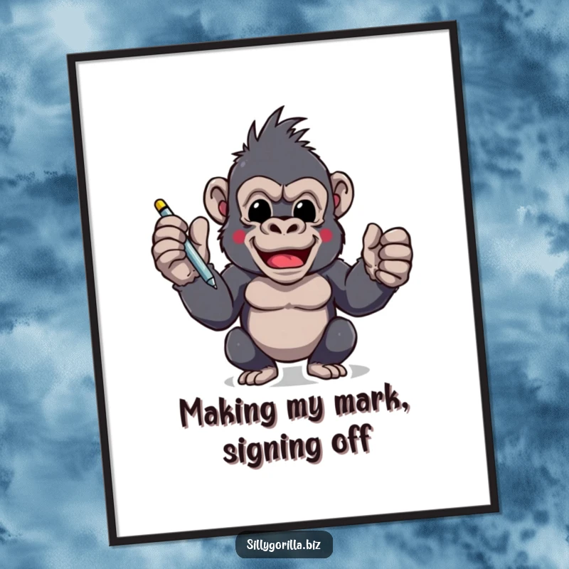 Funny Free Printable wall art of an excited gorilla character holding a pen with great enthusiasm, prepared to sign.