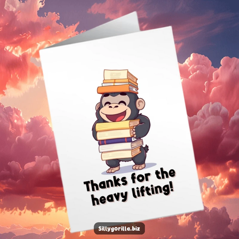 Funny Free Printable Thank You Card: Happy gorilla character struggling to balance a massive stack of office reports.